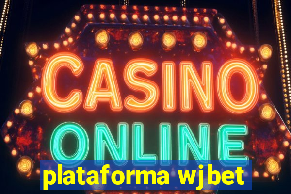 plataforma wjbet